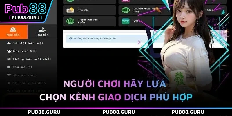 Người chơi hãy lựa chọn kênh giao dịch phù hợp